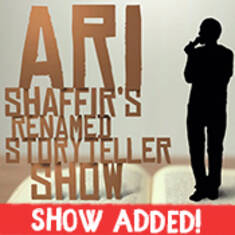 Ari Shaffir’s Renamed Storyteller Show