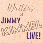 Writers of Jimmy Kimmel Live!