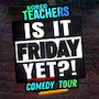 Bored Teachers Tour